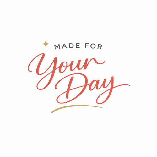 Made for your day